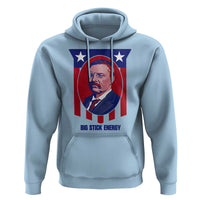 Theodore Roosevelt Patriotic American Flag Hoodie Big Stick Energy President