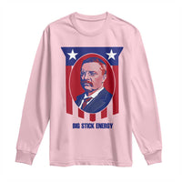 Theodore Roosevelt Patriotic American Flag Long Sleeve Shirt Big Stick Energy President