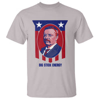 Theodore Roosevelt Patriotic American Flag T Shirt Big Stick Energy President
