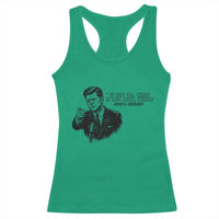 John F. Kennedy President Quote Racerback Tank Top If Not Us Who If Not Now When