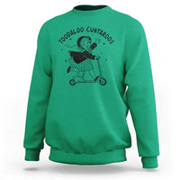 Toodaloo Cuntaroos Sweatshirt Funny Roller Girl Sarcastic