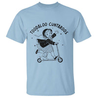 Toodaloo Cuntaroos T Shirt Funny Roller Girl Sarcastic