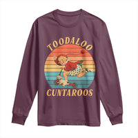 Toodaloo Cuntaroos Long Sleeve Shirt Funny Sarcastic Goodbye Humor