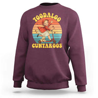 Toodaloo Cuntaroos Sweatshirt Funny Roller Sassy Girl Sarcastic Humor
