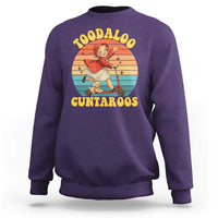Toodaloo Cuntaroos Sweatshirt Funny Roller Sassy Girl Sarcastic Humor