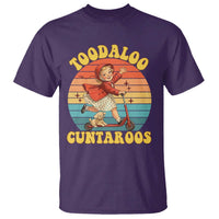 Toodaloo Cuntaroos T Shirt Funny Roller Sassy Girl Sarcastic Humor