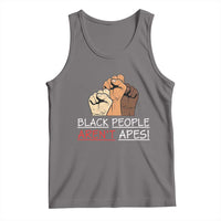 Black People Aren't Apes Tank Top Anti-Racist Statement