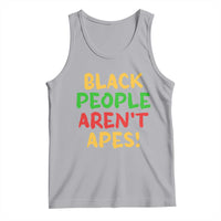 Black People Aren't Apes Tank Top Anti Racist Protest