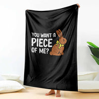 You Want A Piece Of Me Throw Blanket Funny Easter Chocolate Bunny