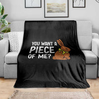 You Want A Piece Of Me Throw Blanket Funny Easter Chocolate Bunny