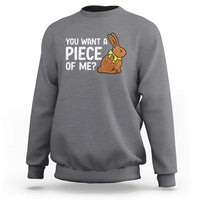 You Want A Piece Of Me Sweatshirt Funny Easter Chocolate Bunny
