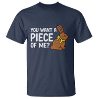 You Want A Piece Of Me T Shirt Funny Easter Chocolate Bunny