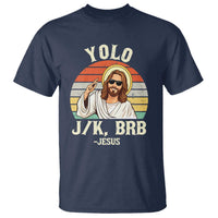 Yolo Jk BRB Jesus T Shirt Funny Easter Christian