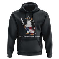 Flight was Never an Option Hoodie Funny Penguin Knife Sarcastic American Flag