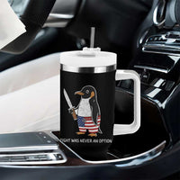 Flight was Never an Option Tumbler With Handle Funny Penguin Knife Sarcastic American Flag