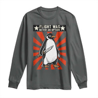Flight was Never an Option Long Sleeve Shirt Funny Penguin Knife Sarcastic