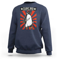 Flight was Never an Option Sweatshirt Funny Penguin Knife Sarcastic