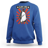 Flight was Never an Option Sweatshirt Funny Penguin Knife Sarcastic
