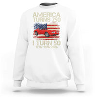 America Turns 250 I Turn 50 1976 50th Birthday Sweatshirt Sports Car Retro Americana