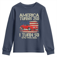 America Turns 250 I Turn 50 1976 50th Birthday Youth Sweatshirt Sports Car Retro Americana