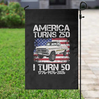 America Turns 250 I Turn 50 1976 50th Birthday Garden Flag Vintage Classic Original American Old Pickup Truck