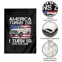 America Turns 250 I Turn 50 1976 50th Birthday Garden Flag Vintage Classic Original American Old Pickup Truck