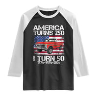 America Turns 250 I Turn 50 1976 50th Birthday Raglan Shirt Vintage Classic Original American Old Pickup Truck