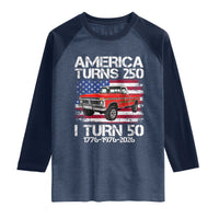 America Turns 250 I Turn 50 1976 50th Birthday Raglan Shirt Vintage Classic Original American Old Pickup Truck