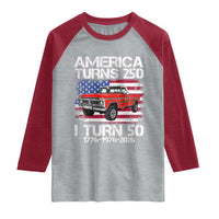 America Turns 250 I Turn 50 1976 50th Birthday Raglan Shirt Vintage Classic Original American Old Pickup Truck