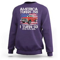 America Turns 250 I Turn 50 1976 50th Birthday Sweatshirt Vintage Classic Original American Old Pickup Truck
