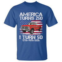 America Turns 250 I Turn 50 1976 50th Birthday T Shirt Vintage Classic Original American Old Pickup Truck
