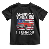 America Turns 250 I Turn 50 1976 50th Birthday Toddler T Shirt Vintage Classic Original American Old Pickup Truck