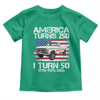 America Turns 250 I Turn 50 1976 50th Birthday Toddler T Shirt Vintage Classic Original American Old Pickup Truck