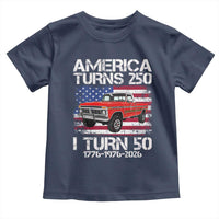 America Turns 250 I Turn 50 1976 50th Birthday Toddler T Shirt Vintage Classic Original American Old Pickup Truck