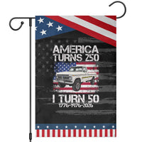 America Turns 250 I Turn 50 1976 50th Birthday Patriotic Garden Flag Vintage Classic Original American Old Pickup Truck