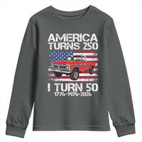 America Turns 250 I Turn 50 1976 50th Birthday Youth Sweatshirt Vintage Classic Original American Old Pickup Truck