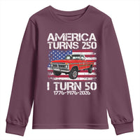 America Turns 250 I Turn 50 1976 50th Birthday Youth Sweatshirt Vintage Classic Original American Old Pickup Truck