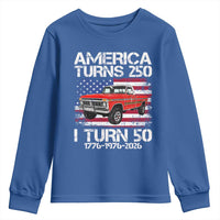 America Turns 250 I Turn 50 1976 50th Birthday Youth Sweatshirt Vintage Classic Original American Old Pickup Truck