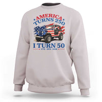 America Turns 250 I Turn 50 1976 50th Birthday Sweatshirt Compact Classic Off-road SUV