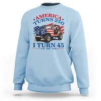 America Turns 250 I Turn 45 1981 45th Birthday Sweatshirt Compact Classic Off-road SUV