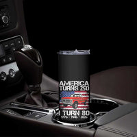 America Turns 250 I Turn 80 1946 80th Birthday Skinny Tumbler Vintage Classic Original American Old Pickup Truck
