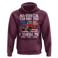 America Turns 250 I Turn 75 1951 75th Birthday Hoodie Vintage Classic Original American Old Pickup Truck