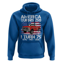 America Turns 250 I Turn 75 1951 75th Birthday Hoodie Vintage Classic Original American Old Pickup Truck