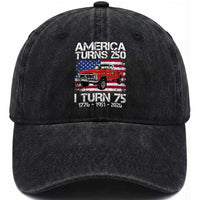 America Turns 250 I Turn 75 1951 75th Birthday Washed Cotton Baseball Cap Vintage Classic Original American Old Pickup Truck