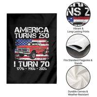 America Turns 250 I Turn 70 1956 70th Birthday Garden Flag Vintage Classic Original American Old Pickup Truck