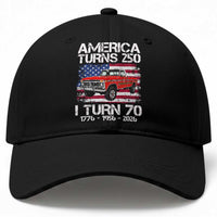 America Turns 250 I Turn 70 1956 70th Birthday Baseball Cap Vintage Classic Original American Old Pickup Truck