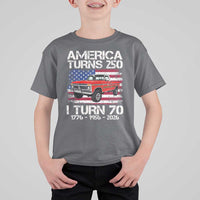 America Turns 250 I Turn 70 1956 70th Birthday T Shirt For Kid Vintage Classic Original American Old Pickup Truck