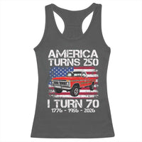 America Turns 250 I Turn 70 1956 70th Birthday Racerback Tank Top Vintage Classic Original American Old Pickup Truck