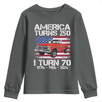 America Turns 250 I Turn 70 1956 70th Birthday Youth Sweatshirt Vintage Classic Original American Old Pickup Truck
