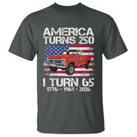 America Turns 250 I Turn 65 1961 65th Birthday T Shirt Vintage Classic Original American Old Pickup Truck